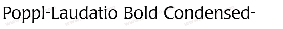 Poppl-Laudatio Bold Condensed字体转换